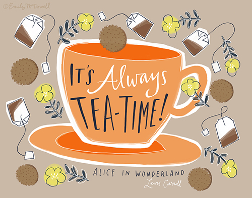 It's always tea-time!